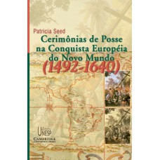 Cerimônias De Posse Na Conquista Do Novo Mundo (1492-1640)