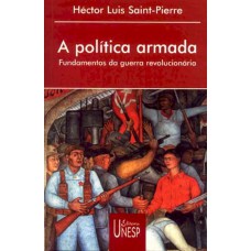 A política armada: Fundamentos da guerra revolucionária