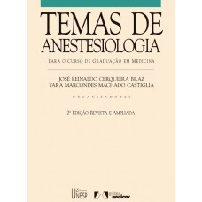 Temas de anestesiologia - 2ª edição: Para o curso de graduação em medicina