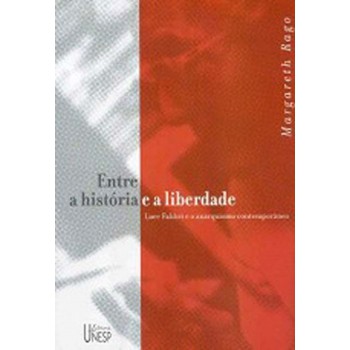 Entre A História E A Liberdade: Luce Fabbri E O Anarquismo Contemporâneo