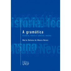 A gramática: História, teoria e análise, ensino