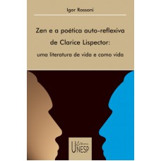 Zen e a poética auto-reflexiva de Clarice Lispector: Uma literatura de vida e como vida