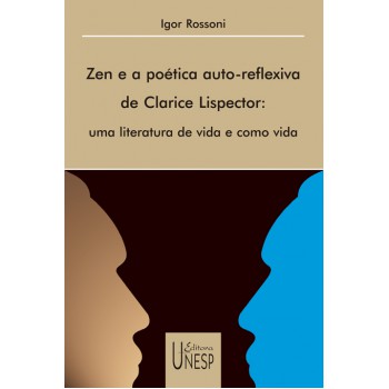 Zen e a poética auto-reflexiva de Clarice Lispector: Uma literatura de vida e como vida