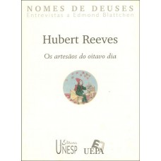 Hubert Reeves: Os artesãos do oitavo dia