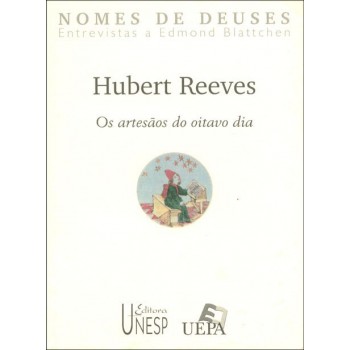 Hubert Reeves: Os artesãos do oitavo dia