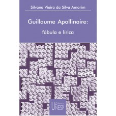 Guillaume Apollinare: Fábula e lírica