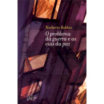 O problema da guerra e as vias da paz