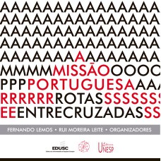 A missão portuguesa: Rotas entrecruzadas