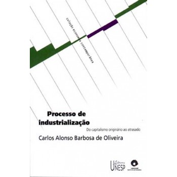 Processo de industrialização: Do capitalismo originário ao atrasado