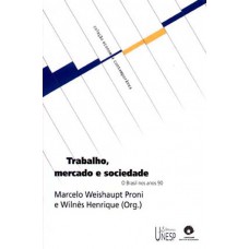 Trabalho, mercado e sociedade: O Brasil nos anos 90