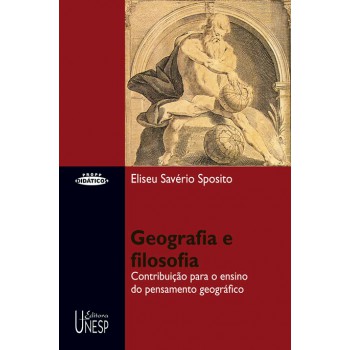 Geografia e filosofia: Contribuição para o ensino do pensamento geográfico