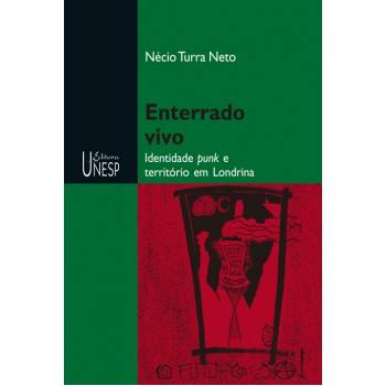 Enterrado vivo: Identidade punk e território em Londrina