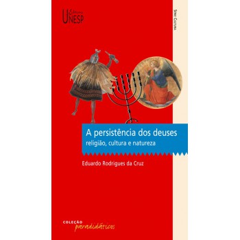 A persistência dos deuses: Religião, cultura e natureza