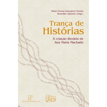 Trança de histórias: A criação literária de Ana Maria Machado