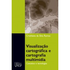 Visualização cartográfica e cartografia multimídia: Conceitos e tecnologias