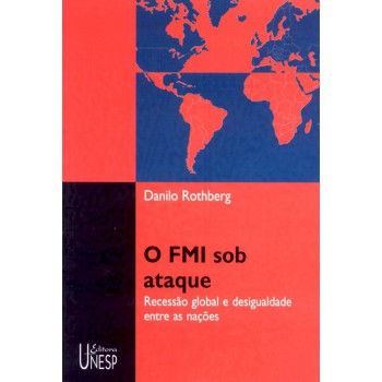 O FMI sob ataque: Recessão global e desigualdade entre as nações