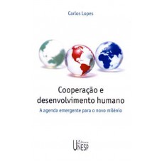 Cooperação e desenvolvimento humano: A agenda emergente para o novo milênio