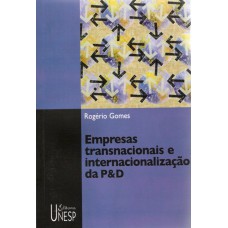 Empresas transnacionais e internacionalização da P&D: Elementos de organização industrial da economia da inovação