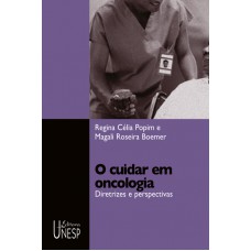 O cuidar em oncologia: Diretrizes e perspectivas