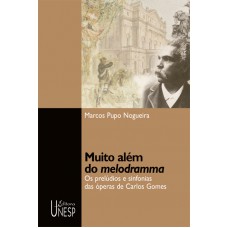 Muito além do melodramma: Os prelúdios e sinfonias das óperas de Carlos Gomes