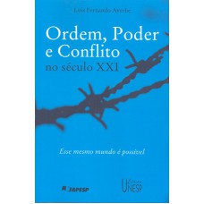 Ordem, poder e conflito no século XXI: Esse mesmo mundo é possivel