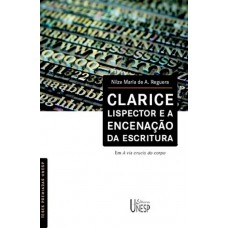 Clarice Lispector e a encenação da escritura: Em A via crucis do corpo