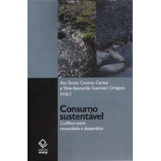 Consumo sustentável: Conflitos entre necessidade e desperdício