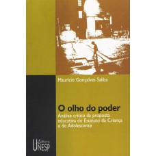 O olho do poder: Análise crítica da proposta educativa do Estatuto da Criança e do Adolescente