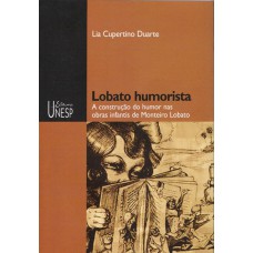 Lobato humorista: A construção do humor nas obras infantis de Monteiro Lobato