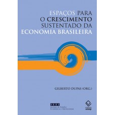 Espaços para o crescimento sustentado da economia brasileira