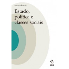 Estado, política e classes sociais: Ensaios teóricos e históricos