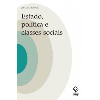 Estado, política e classes sociais: Ensaios teóricos e históricos