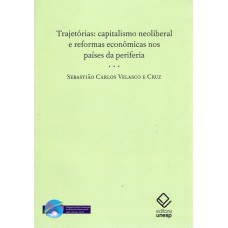 Trajetórias: Capitalismo neoliberal e reformas econômicas nos países da periferia