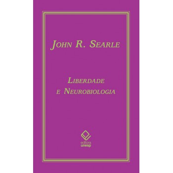 Liberdade E Neurobiologia: Reflexões Sobre O Livre Arbítrio, A Linguagem E O Poder Político