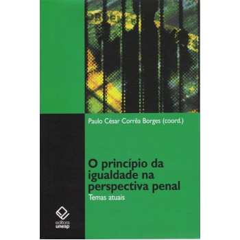 O princípio da igualdade na perspectiva penal: Temas atuais