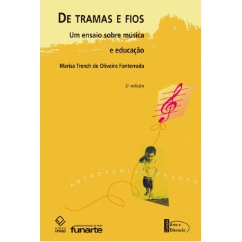 De tramas e fios - 2ª edição: Um ensaio sobre música e educação