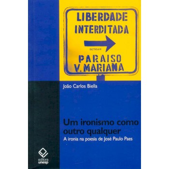 Um ironismo como outro qualquer: A ironia na poesia de José Paulo Paes