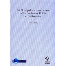 Petróleo e poder: O envolvimento militar dos Estados Unidos no Golfo Pérsico