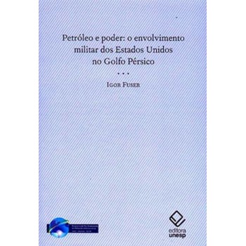 Petróleo e poder: O envolvimento militar dos Estados Unidos no Golfo Pérsico