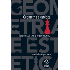 Geometria e estética: Experiências com o jogo de xadrez