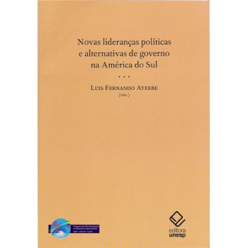 Novas lideranças políticas e alternativas de governo na América do Sul