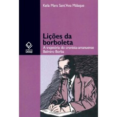 Lições da borboleta: A trajetória do cronista-amanuense Belmiro Borba