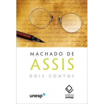 Machado De Assis: Dois Contos
