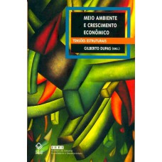 Meio Ambiente E Crescimento Econômico: Tensões Estruturais