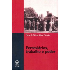 Ferroviários, trabalho e poder: Estrada de Ferro Sorocabana (1920-1940)