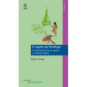 O tapete de Penélope: O relacionamento entre as espécies e a evolução orgânica