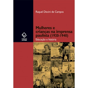 Mulheres e crianças na imprensa paulista (1920-1940): Educaçao e história