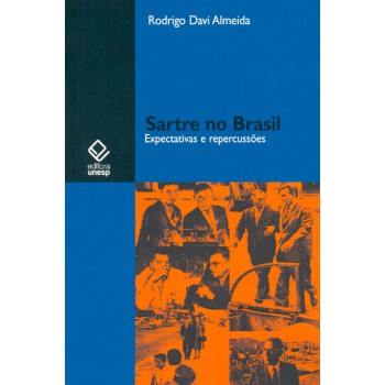 Sartre no Brasil: expectativas e repercussões