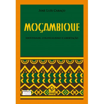 Moçambique: Identidade, colonialismo e libertação