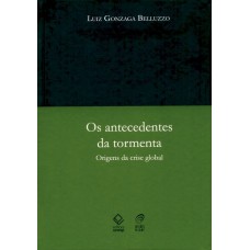 Os antecedentes da tormenta: Origens da crise global